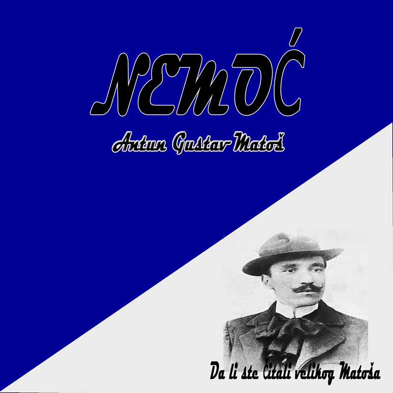 Nemoc - Antun Gustav Matoš, pjesme i biografija