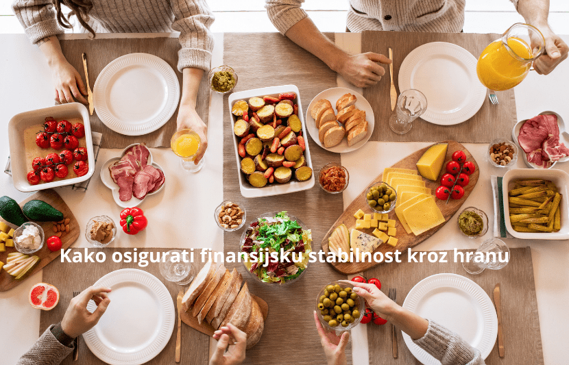 Namirnice za stolom sa ljudima, za porodičnim stolom, Kako osigurati finansijsku stabilnost kroz hranu